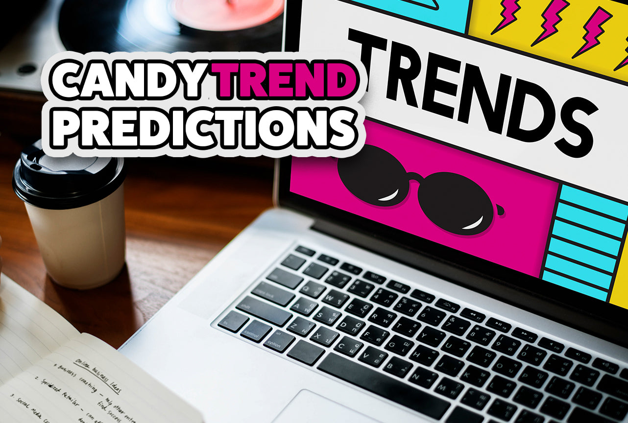 Candy - Candy Store - Candy Store Owner - Trends - Trending - Candy Trends