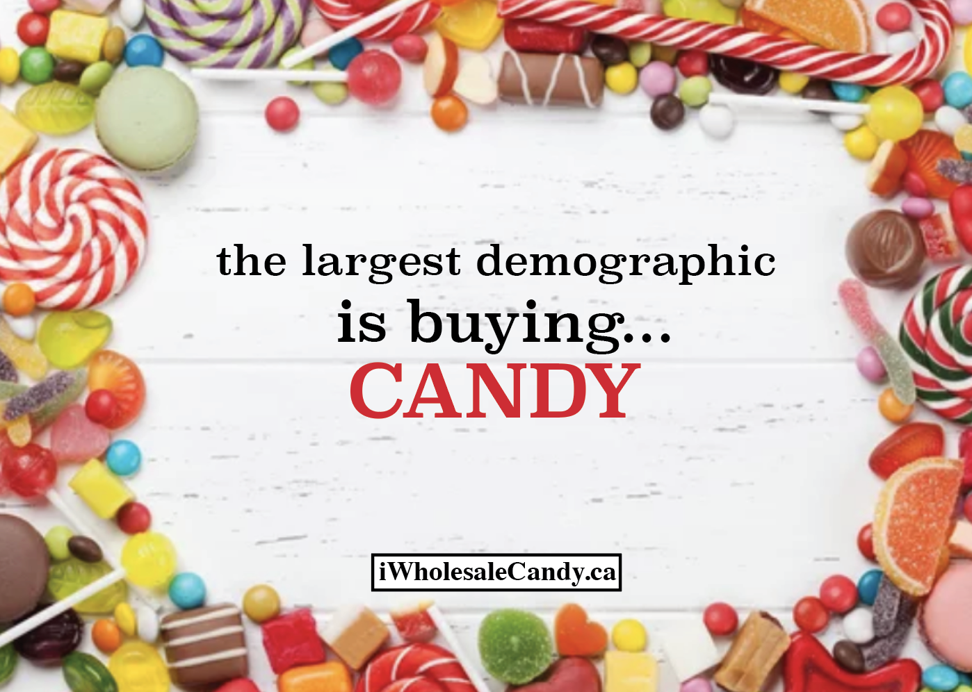 The Largest Demographic is Buying Candy