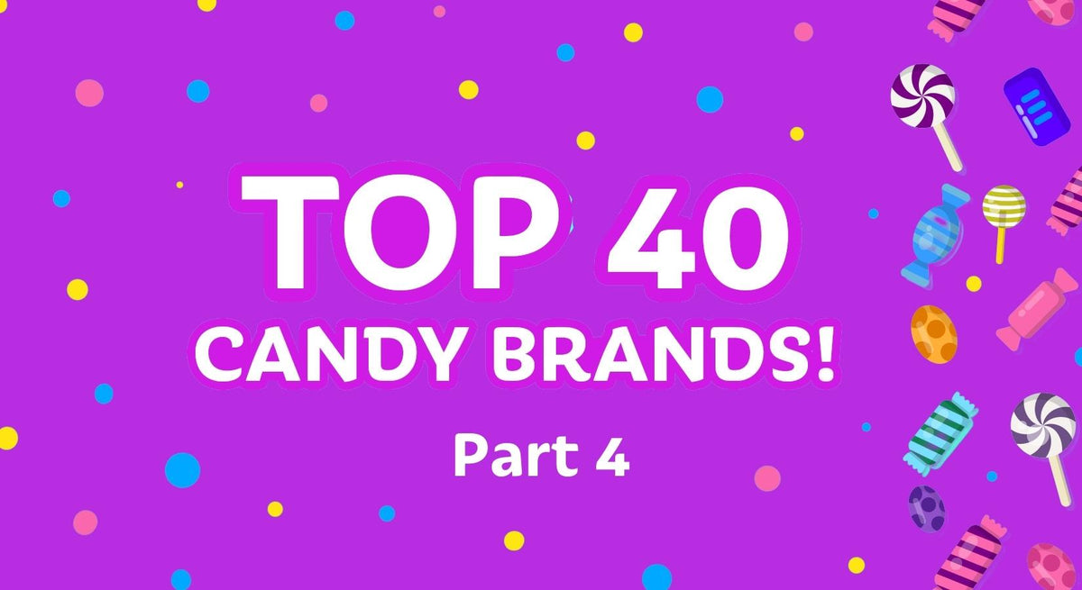 Top 40 Iconic Candy Brands - National Candy Month 2026