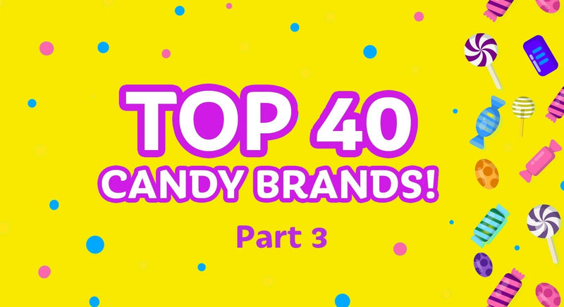 Top 40 Iconic Popular Candy Brands We Love: Part 3 National Candy Month June iwholesalecandy.ca